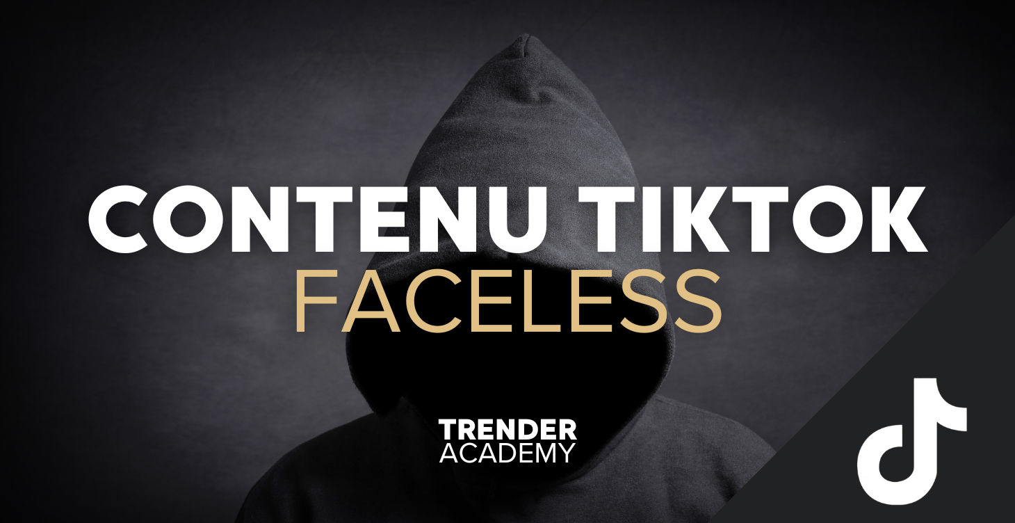 MODULE 10 : CONTENU TIKTOK FACELESS